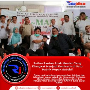 JoMan Pantau Anak Mentan Yang Diangkat Menjadi Komisaris di Satu Pabrik Pupuk Subsidi