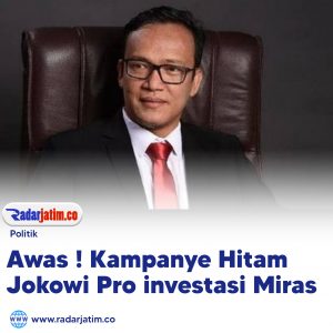 Awas ! Kampanye Hitam Jokowi Pro investasi Miras