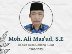 Kabar duka menyelimuti warga desa Gedang kulut