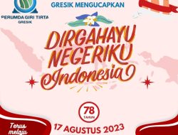 Direksi Perumda Giri Tirta Gresik: Dirgahayu Kemerdekaan RI ke 78 Tahun, Terus Melaju untuk Indonesia Maju