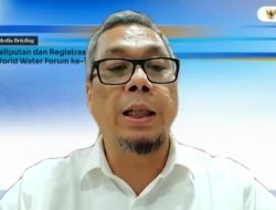 Registrasi Media Dibuka, Indonesia Mendorong Jurnalis untuk Promosikan Pengelolaan Air Berkelanjutan di World Water Forum ke-