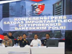 Bareskrim Mabes Polri Ungkap Kasus Penyelundupan Ilegal