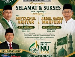 SELAMAT DAN SUKSES Atas Terpilihnya KH. MIFTACHUL AKHYAR Sebagai Rois Aam PBNU dan KH. ABDUL HAKIM MAHFUDH Sebagai Ketua Umum PBNU Masa Khidmah 2026-2031