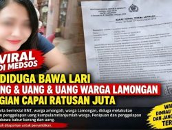 Inisial KNT Diduga Bawa Lari Barang serta Uang Warga Lamongan, Kerugian Capai Ratusan Juta